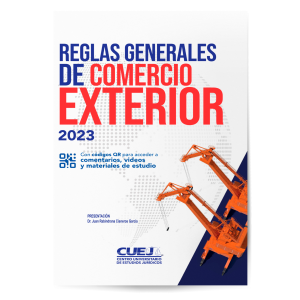 Reglas Generales de Comercio Exterior 2023 (Con comentarios, videos y materiales)